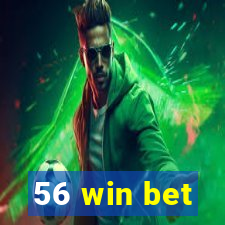 56 win bet